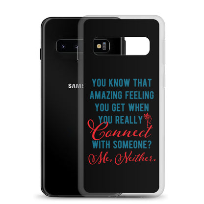 Connections...Missed Samsung Case