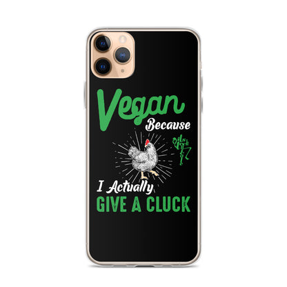 Vegan, 'Cause I Give A Cluck iPhone Case