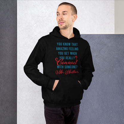 Connections...Missed Unisex Hoodie