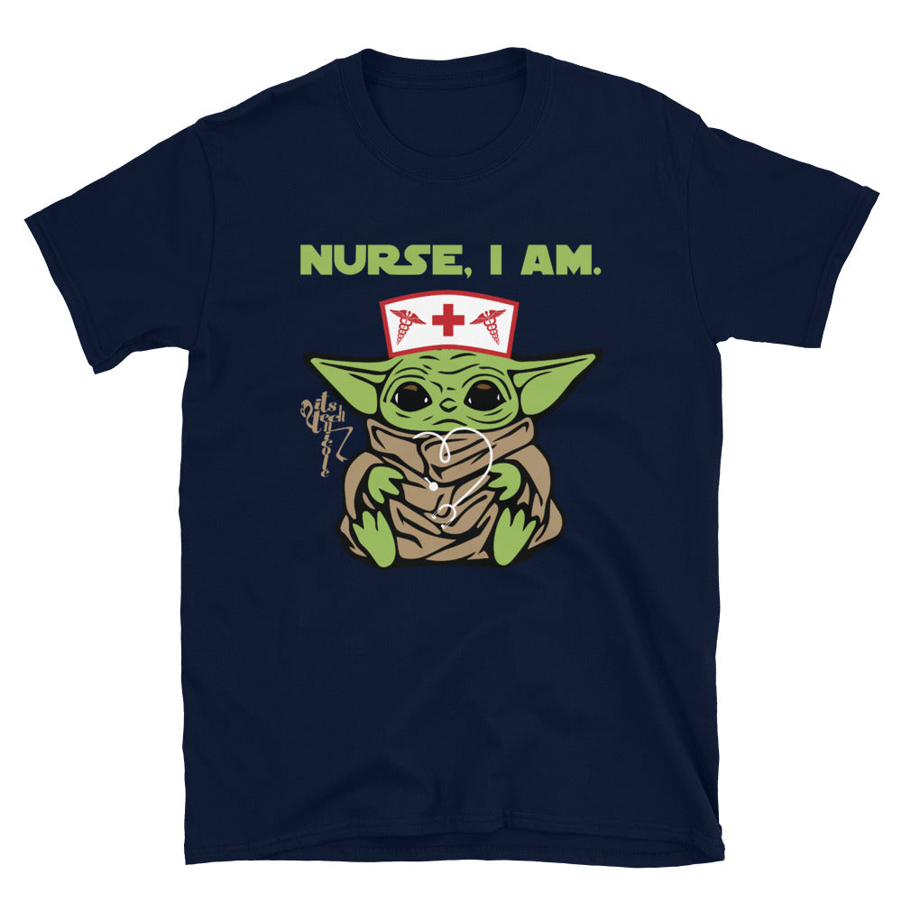 Nurse, I Am I : Short-Sleeve Unisex T-Shirt