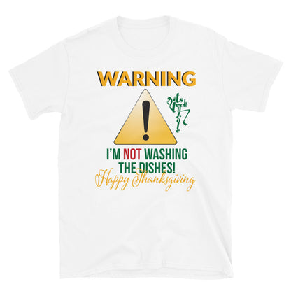 Not Washing Dishes Warning Short-Sleeve Unisex T-Shirt