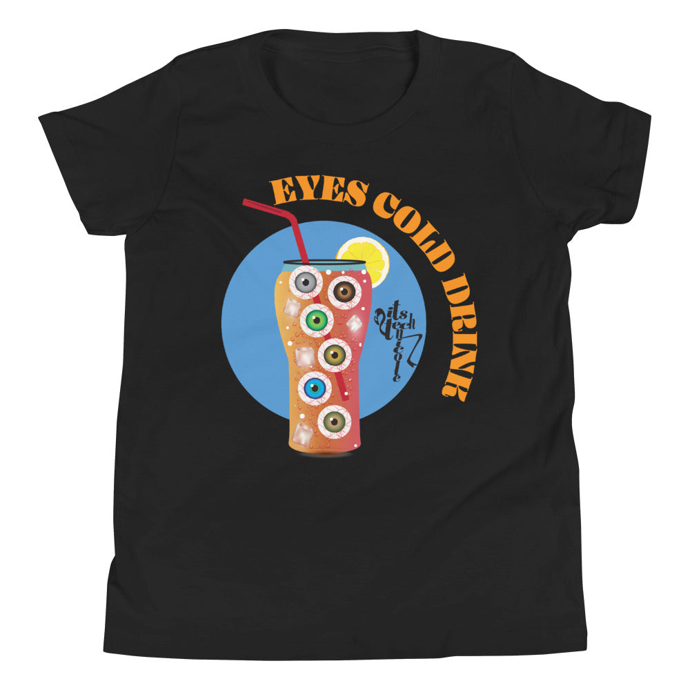 Eyes Cold Drink...Youth Short Sleeve T-Shirt