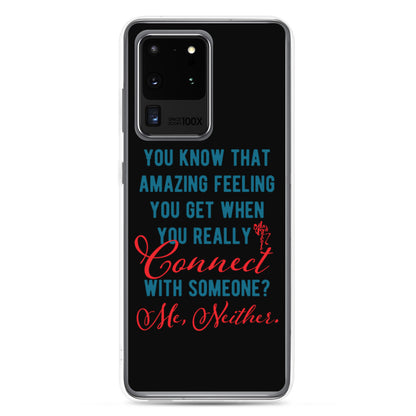 Connections...Missed Samsung Case