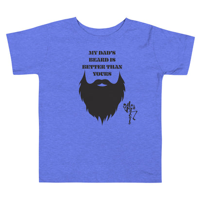 My Dad's Beard Is Better Than Yours Toddler Short Sleeve Tee