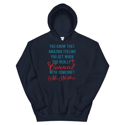 Connections...Missed Unisex Hoodie