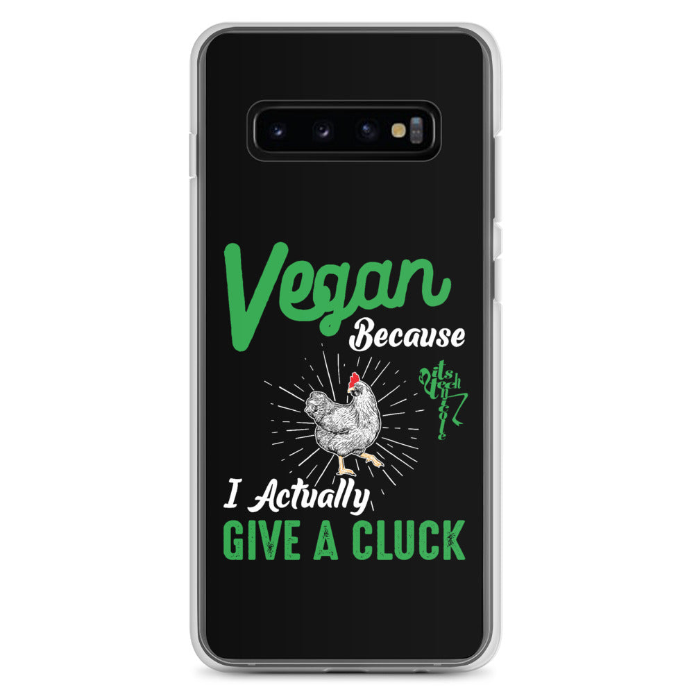 Vegan, 'Cause I Give A Cluck Samsung Case