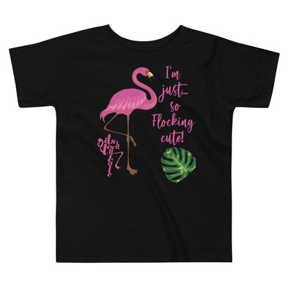 So Flocking Cute! Toddler Short Sleeve Tee