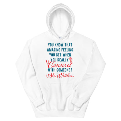 Connections...Missed Unisex Hoodie