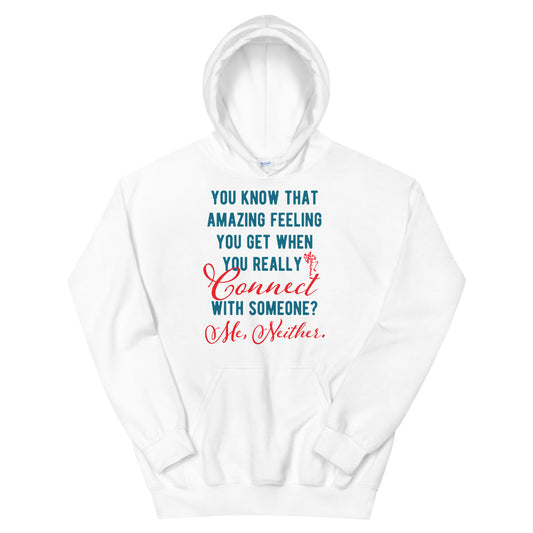 Connections...Missed Unisex Hoodie