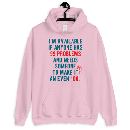 99 Problems, Even 100 Unisex Hoodie