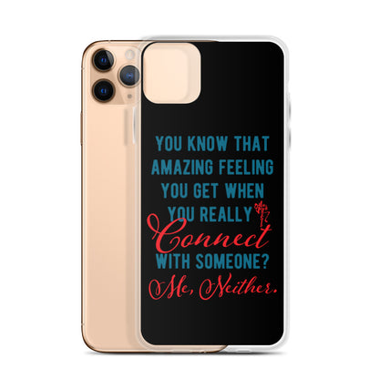 Connections...Missed iPhone Case
