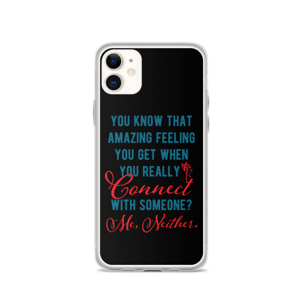 Connections...Missed iPhone Case