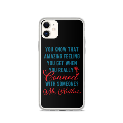 Connections...Missed iPhone Case