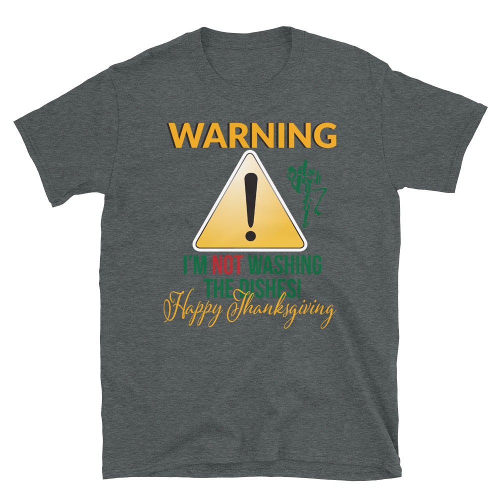 Not Washing Dishes Warning Short-Sleeve Unisex T-Shirt