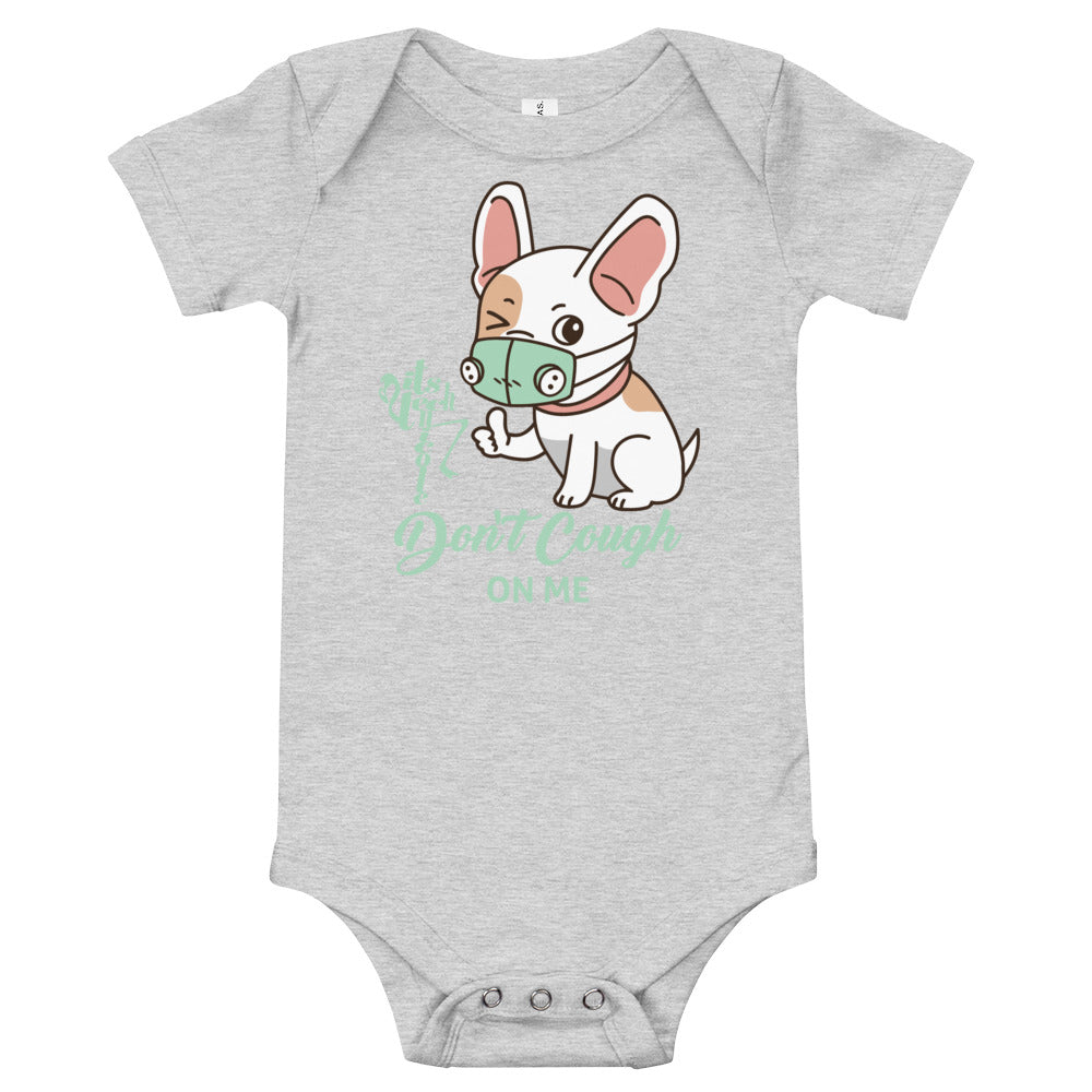 Don't Cough On Me Onesie