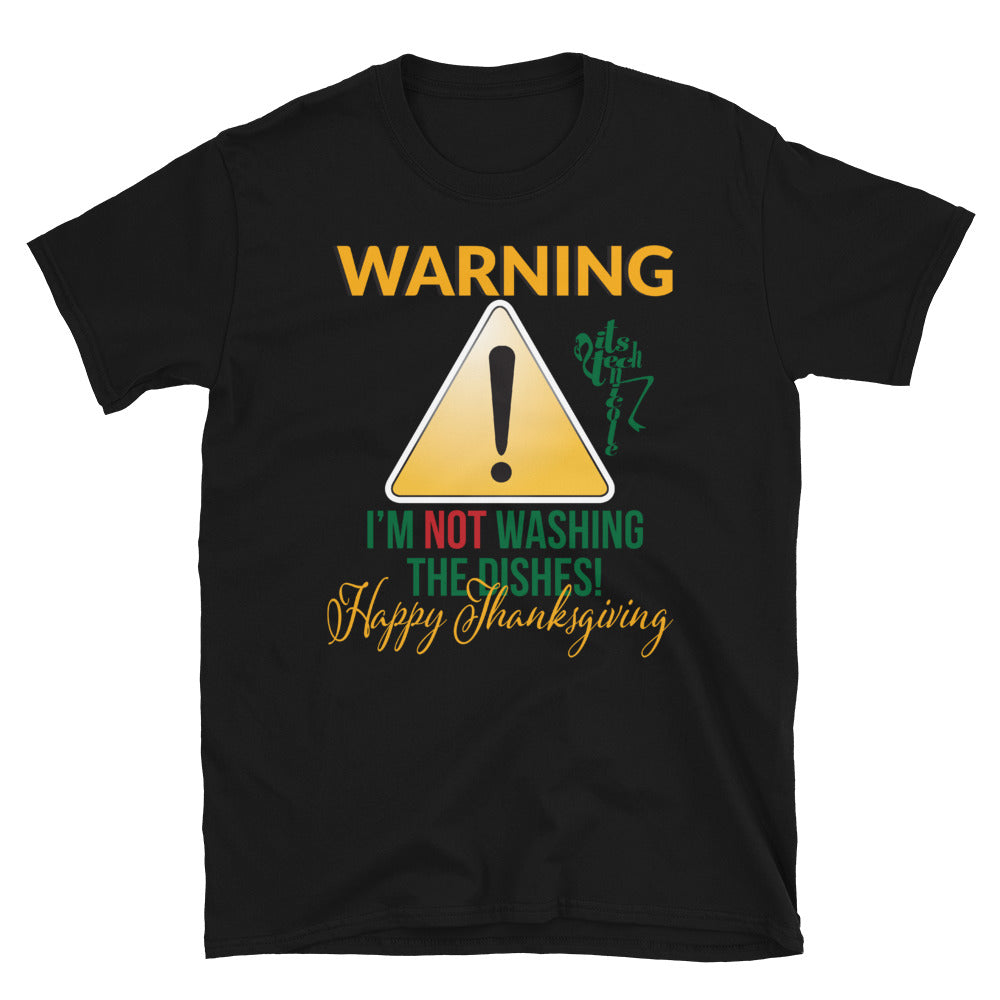 Not Washing Dishes Warning Short-Sleeve Unisex T-Shirt