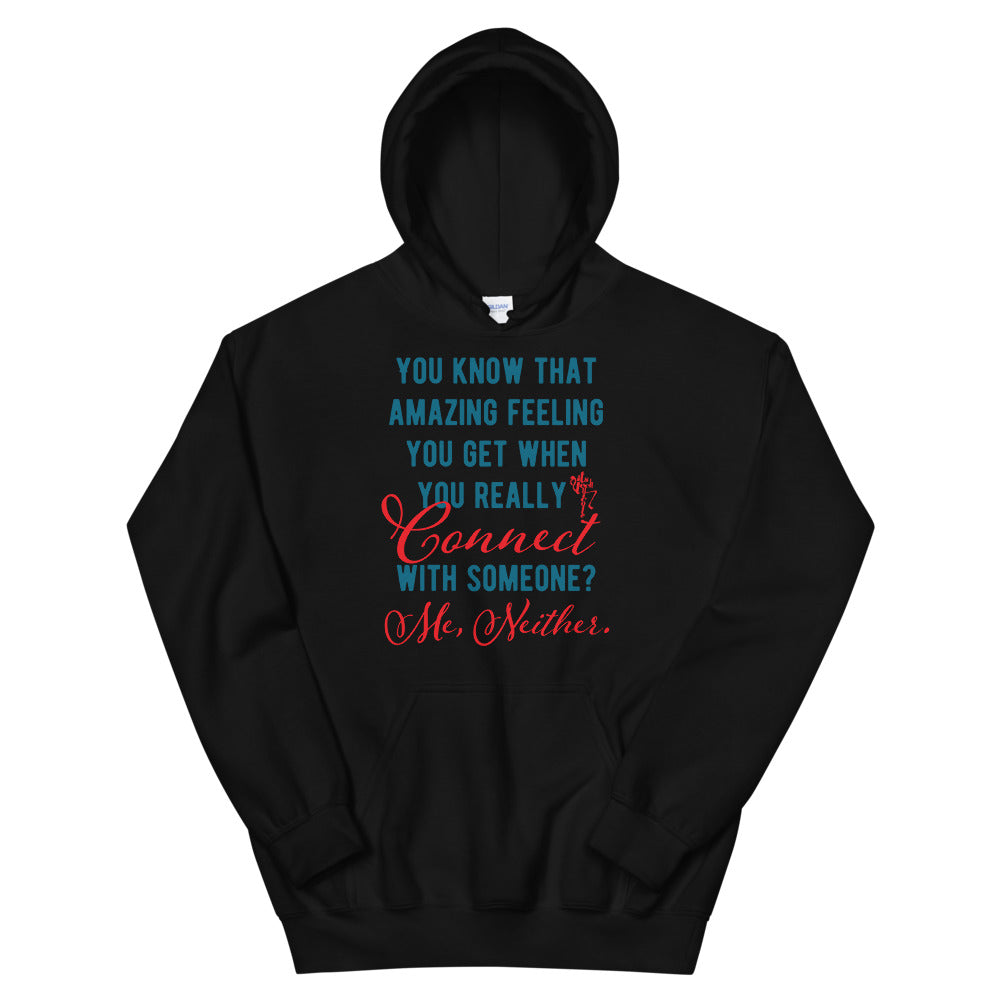 Connections...Missed Unisex Hoodie