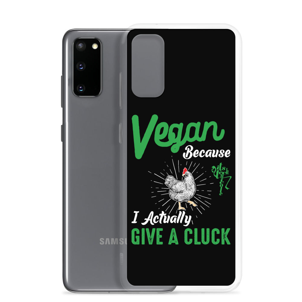 Vegan, 'Cause I Give A Cluck Samsung Case