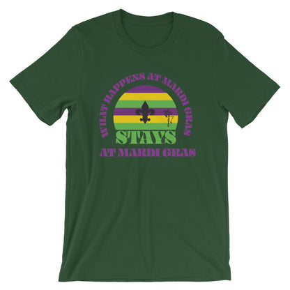Mardi Gras: What Happens At Mardi Gras, Stays T-Shirt