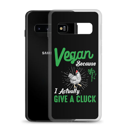 Vegan, 'Cause I Give A Cluck Samsung Case