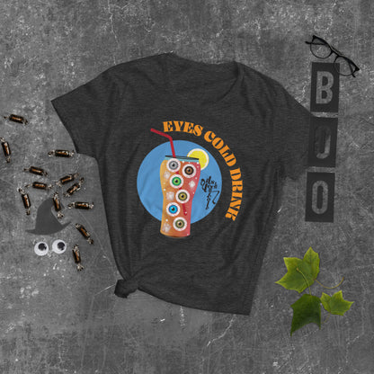 Eyes Cold Drink...Women's short sleeve t-shirt