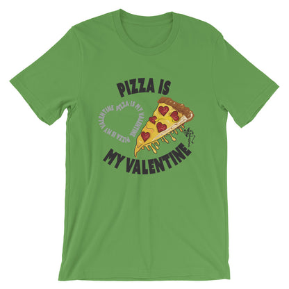 Pizza Is My Valentine T-Shirt