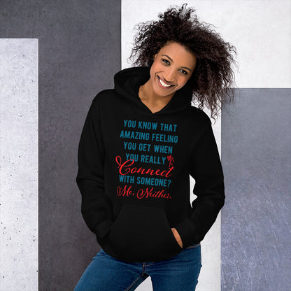 Connections...Missed Unisex Hoodie
