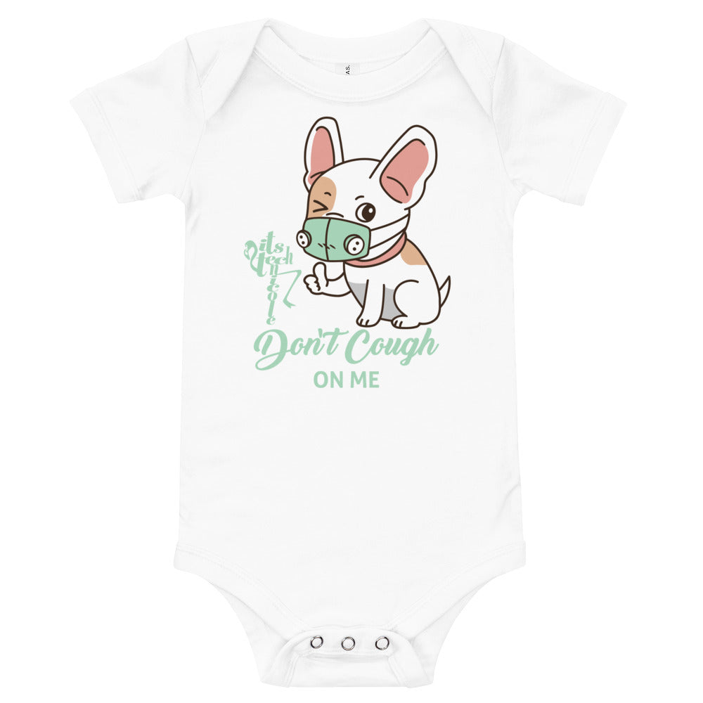 Don't Cough On Me Onesie