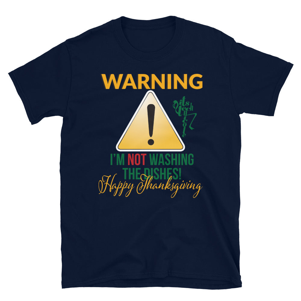 Not Washing Dishes Warning Short-Sleeve Unisex T-Shirt