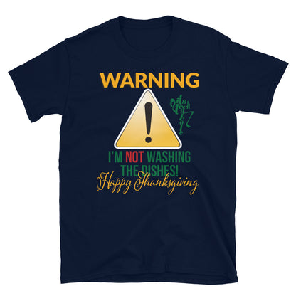 Not Washing Dishes Warning Short-Sleeve Unisex T-Shirt