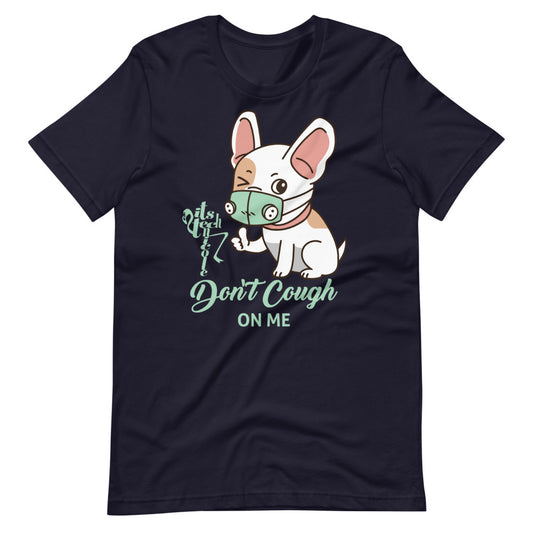 Don't Cough On Me Short-Sleeve T-Shirt
