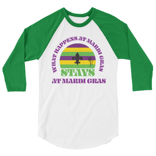 Mardi Gras: What Happens At Mardi Gras, Stays 3/4 sleeve raglan shirt