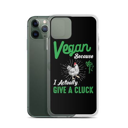 Vegan, 'Cause I Give A Cluck iPhone Case