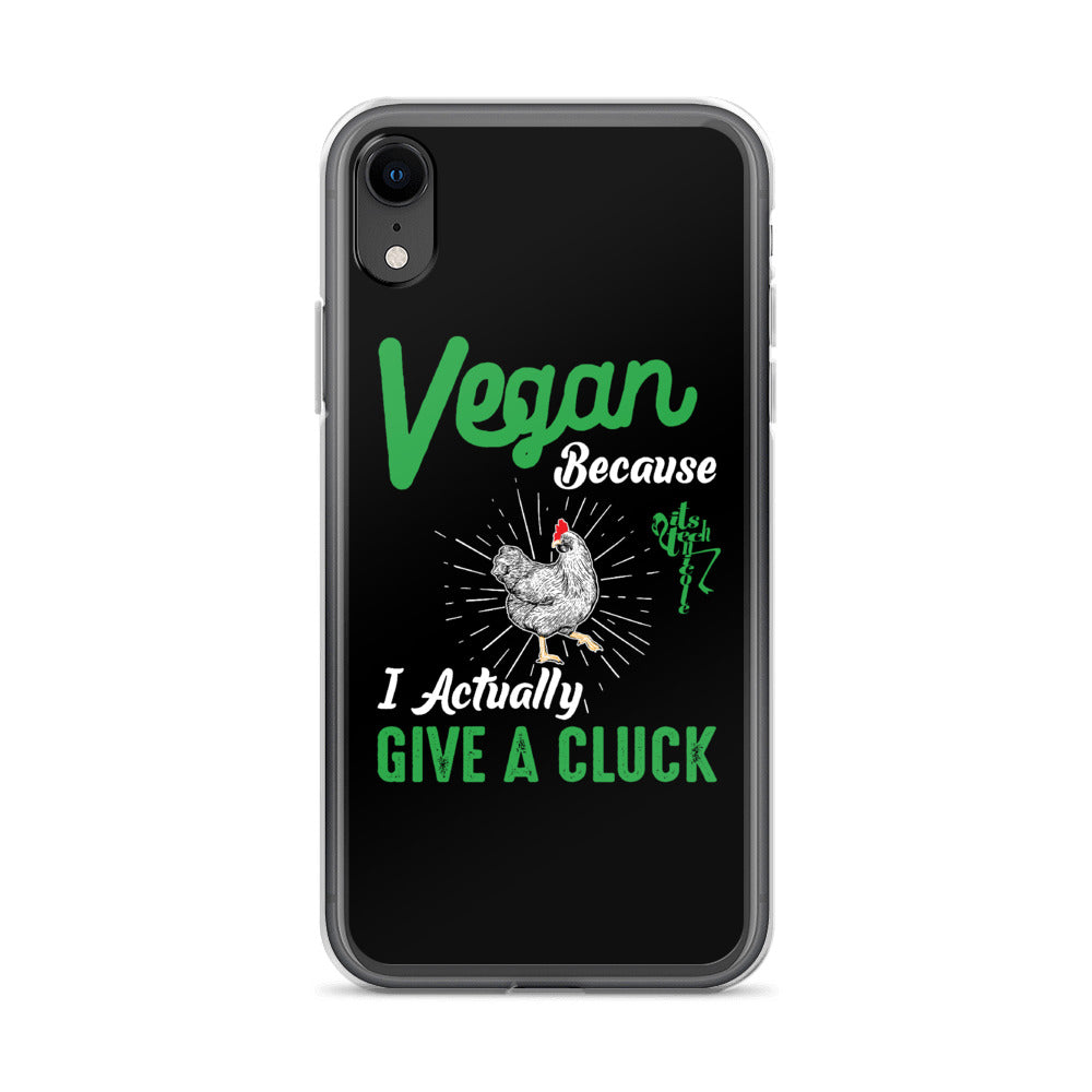 Vegan, 'Cause I Give A Cluck iPhone Case
