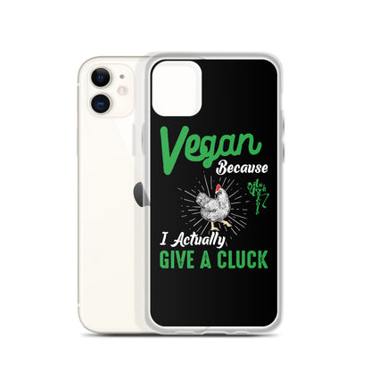 Vegan, 'Cause I Give A Cluck iPhone Case