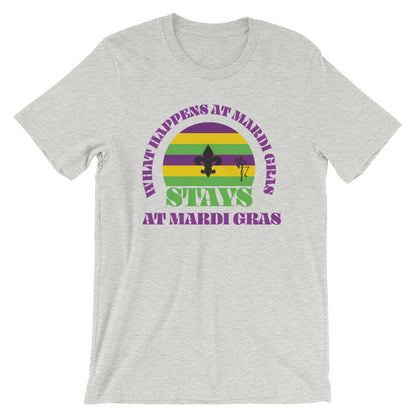 Mardi Gras: What Happens At Mardi Gras, Stays T-Shirt