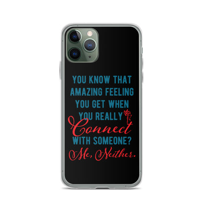 Connections...Missed iPhone Case