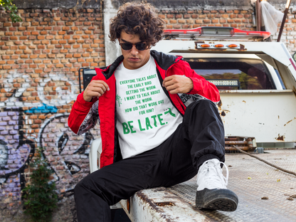 Be Late Short-Sleeve Unisex T-Shirt