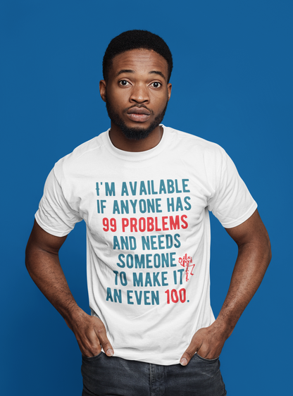 99 Problems, Even 100 Short-Sleeve T-Shirt
