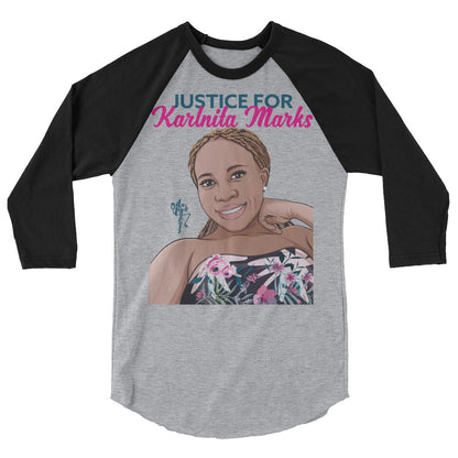 Justice for Karlnita Marks Series 2, 3/4 sleeve raglan shirt