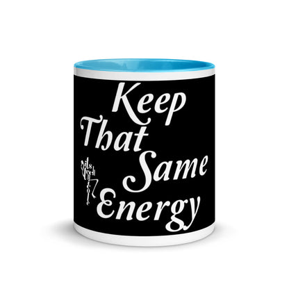 Keep That Same Energy Mug with Color Inside