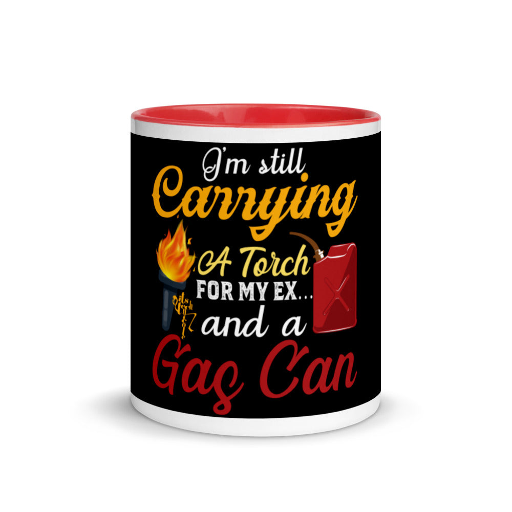 I'm Still Carrying a Torch for My Ex...and a Gas Can Mug with Color Inside