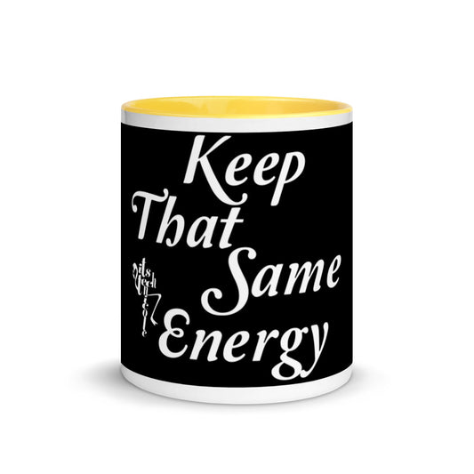 Keep That Same Energy Mug with Color Inside