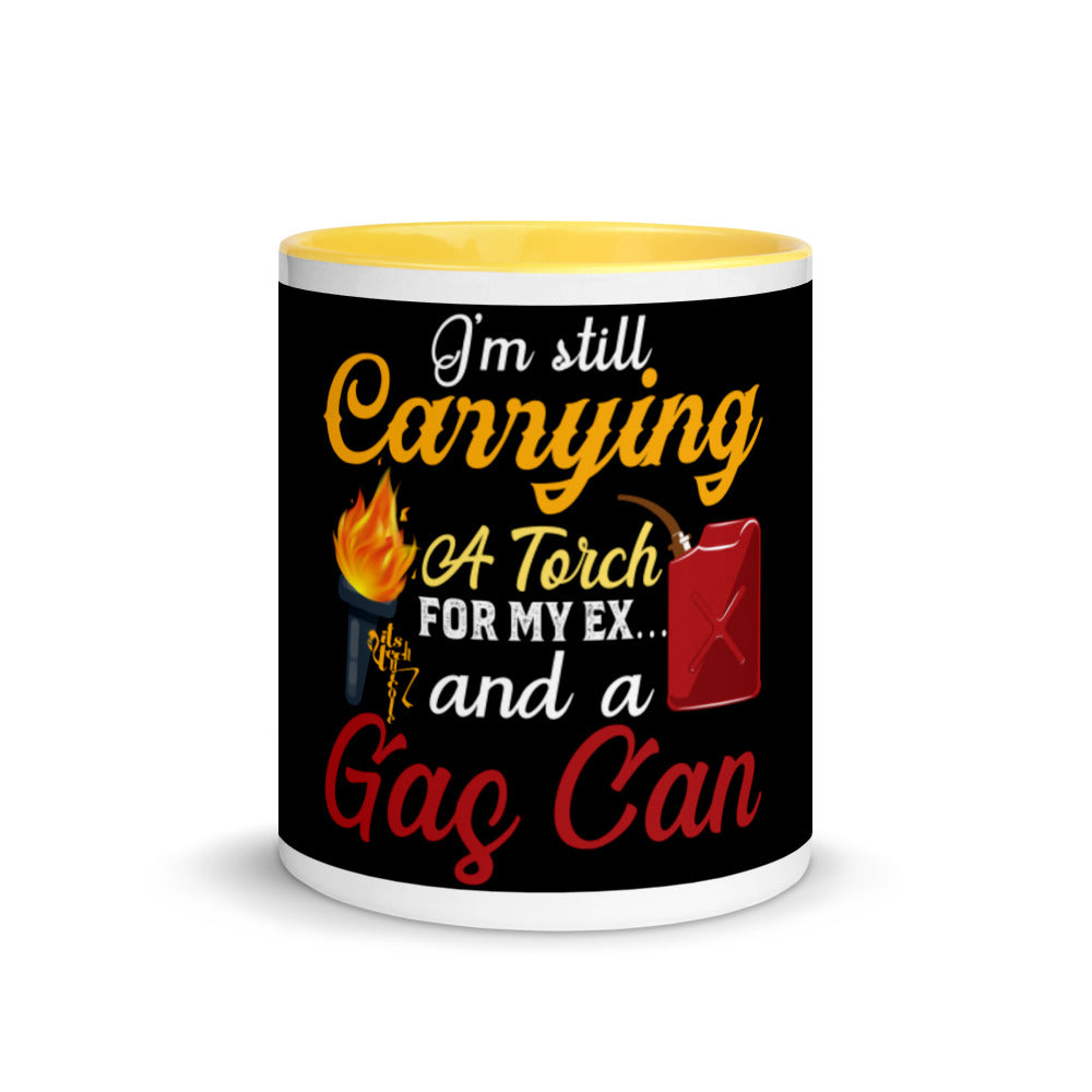 I'm Still Carrying a Torch for My Ex...and a Gas Can Mug with Color Inside